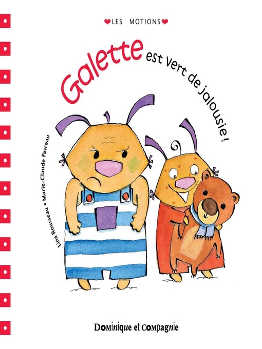 Title details for Galette est vert de jalousie ! by Marie-Claude Favreau - Available